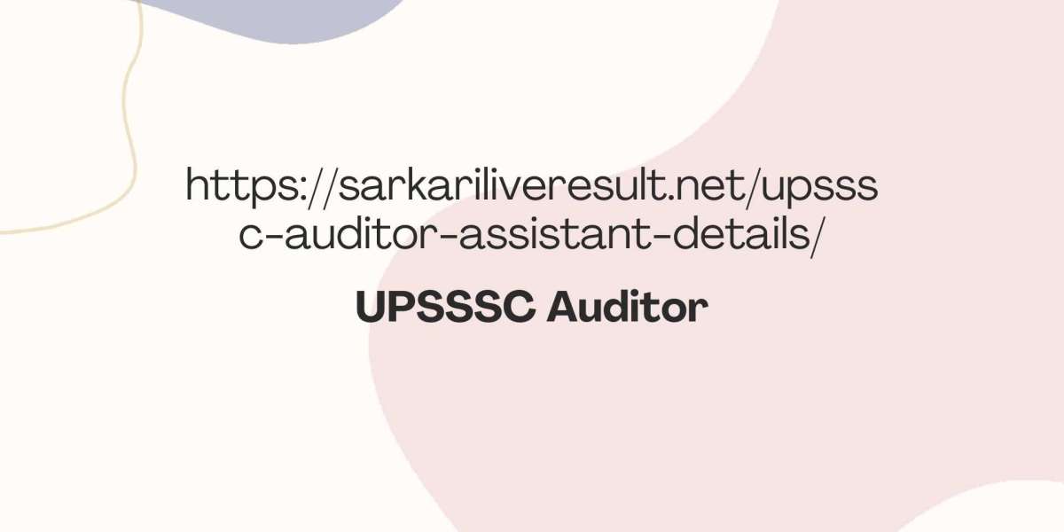 Everything You Need to Know About UPSSSC Auditor Recruitment